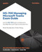 MS-700 Managing Microsoft Teams Exam Guide