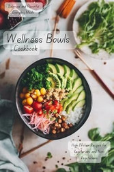 Wellness Bowls Cookbook