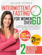 Intermittent Fasting For Women Over 60