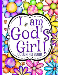 I am God's Girl! Bible Verse Coloring Book Devotional For