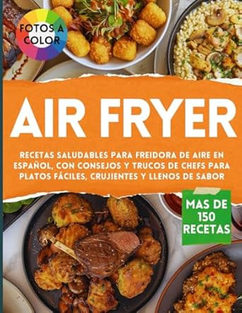AIR FRYER Libro de recetas saludables para Freidora de Aire