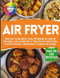 AIR FRYER Libro de recetas saludables para Freidora de Aire