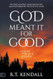 God Meant It For Good