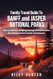 Family Travel Guide to Banff and Jasper National Parks