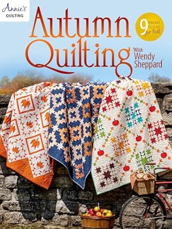 Autumn Quilting with Wendy Sheppard