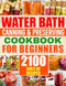 Water Bath Canning & Preserving Cookbook for Beginners