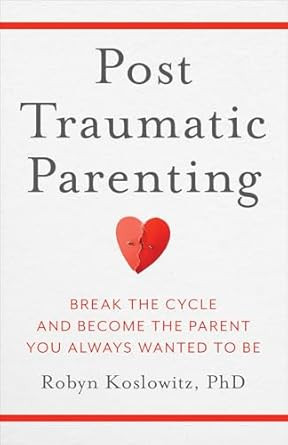 Post-Traumatic Parenting