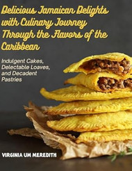 Delicious Jamaican Delights with Culinary Journey Through