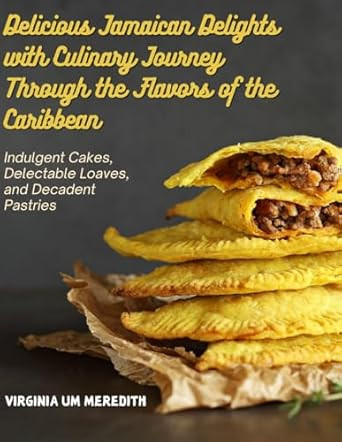 Delicious Jamaican Delights with Culinary Journey Through