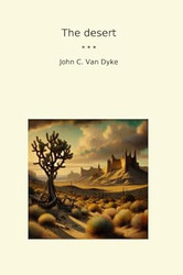 The desert (Classic Books)