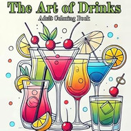 The Art of Drink Adult Coloring Book