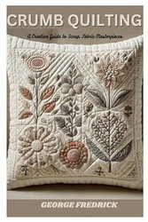 Crumb quilting