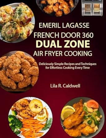 Emeril Lagasse French Door 360 Dual Zone Air Fryer Cooking