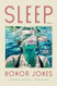 Sleep: A Novel