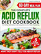 Acid Reflux Diet Cookbook Acid Reflux Diet Cookbook