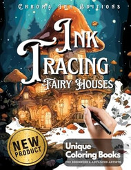 Ink Tracing Fairy Houses Coloring Book Chroma Ink Edition