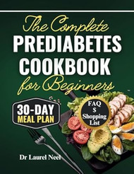 The Complete Prediabetes Cookbook for Beginners