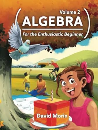 Algebra: For the Enthusiastic Beginner Volume 2