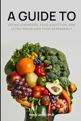 Eating Disorders Food Addiction And Ultra-Processed Food
