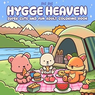 Hygge Heaven - Super Cute and Fun Adult Coloring Book
