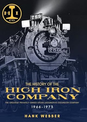 The History of The High Iron Company 1966-1973