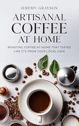Artisanal Coffee At Home