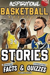Inspirational Basketball GOATS Stories Amazing Facts and
