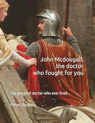 John Mcdougall the doctor who fought for you