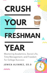 Crush Your Freshman Year