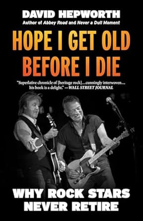 Hope I Get Old Before I Die