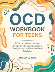 OCD WORKBOOK FOR TEENS