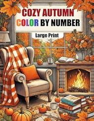 Cozy Autumn Color By Number Coloring Book