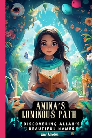 Amina's Luminous Path: Discovering Allah's Beautiful Names