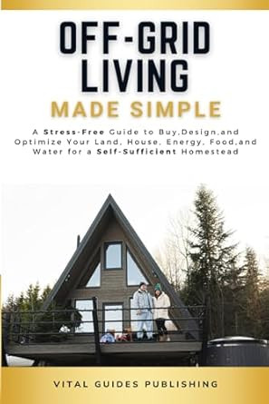 Off-Grid Living Made Simple