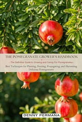 The Pomegranate Growers Handbook