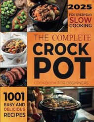 The Complete Crockpot Cookbook for Beginners