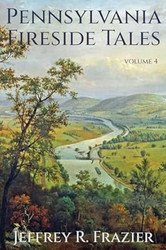 Pennsylvania Fireside Tales Volume 4