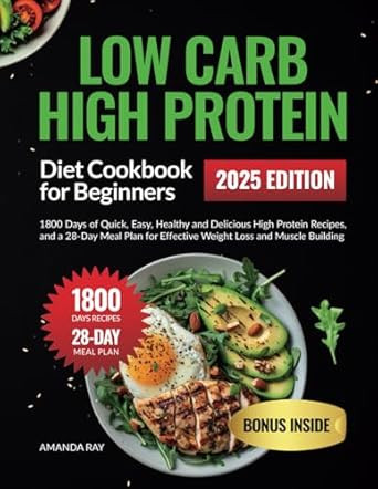 Low Carb High Protein Diet Cookbook for Beginners