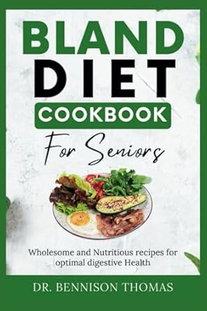 Bland diet Cookbook for Seniors