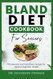 Bland diet Cookbook for Seniors