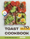 Toast Cookbook
