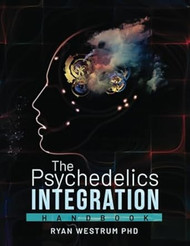 The Psychedelics Integration Handbook
