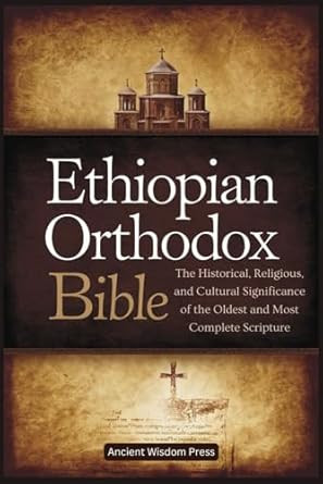 Ethiopian Orthodox Bible Ethiopian Orthodox Bible