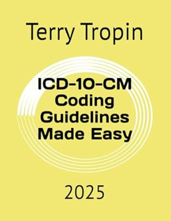 ICD-10-CM Coding Guidelines Made Easy: 2025