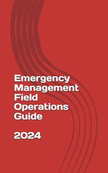 Emergency Management Field Operations Guide