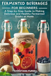 Fermented Beverages for Beginners