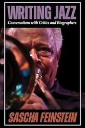 Writing Jazz: Conversations with Critics and Biographers