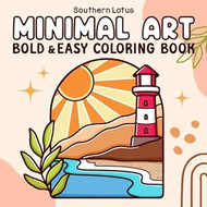 Minimal Art: Coloring Book for Adults and Teens Bold and Easy