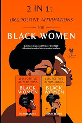 2 In 1: Positive Affirmations for Black Women: Cultivate An