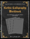 Gothic Calligraphy Workbook